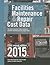 RSMeans Facilities Maintenance & Repair Cost Data 2015 by Steve Plotner