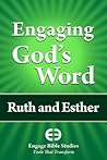 Engaging God's Word: Ruth and Esther Engaging God's Word: Ruth and Esther