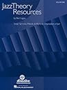 Jazz Theory Resources: Volume 1 Jazz Theory Resources: Volume 1