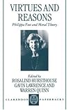 Virtues and Reasons: Philippa Foot and Moral Theory: Essays in Honour of Philippa Foot