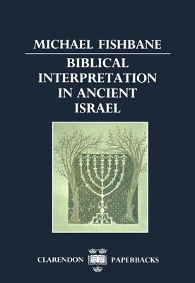 Biblical Interpretation in Ancient Israel (Hardcover)