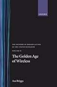 History of Broadcasting in the United Kingdom: Volume II: The Golden Age of Wireless