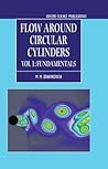 Flow Around Circular Cylinders Volume 1: Fundamentals