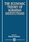 The Economic Theory of Agrarian Institutions (Clarendon Paperbacks)
