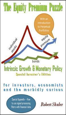 The Equity Premium Puzzle, Intrinsic Growth & Monetary Policy