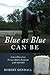 Blue as Blue Can Be by Robert Kendall