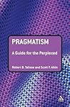 Pragmatism: A Gui...