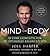 Mind Your Body: 4 Weeks to a Leaner, Healthier Life: 10 Core Concepts for an Optimally Balanced You