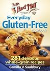 Bob's Red Mill Everyday Gluten-Free Cookbook by Camilla V. Saulsbury