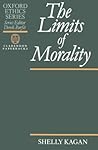 The Limits of Morality by Shelly Kagan