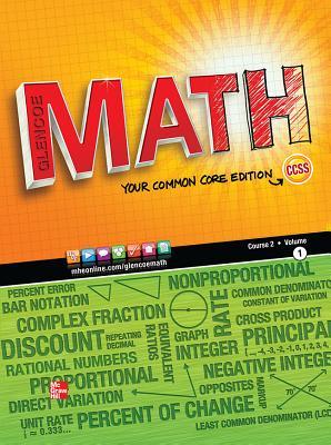 Glencoe Math, Course 2, Vol. 1, Your Common Core Edition, Student Edition (Paperback)