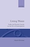 Living Water: Vodka and Russian Society on the Eve of Emancipation Living Water: Vodka and Russian Society on the Eve of Emancipation