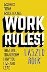 Work Rules! Lib/E by Laszlo Bock