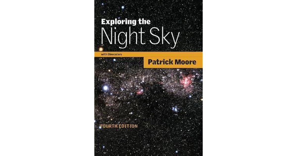 Exploring the Night Sky with Binoculars by Patrick Moore