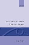 Paradise Lost and the Romantic Reader Paradise Lost and the Romantic Reader