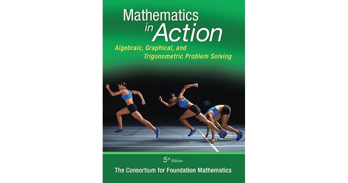 Mathematics in Action Algebraic, Graphical, and Trigonometric Problem