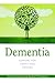 Dementia - Support for Family and Friends: Support for Family and Friends A Books on Prescription Title