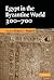 Egypt in the Byzantine World, 300–700 by Roger S. Bagnall