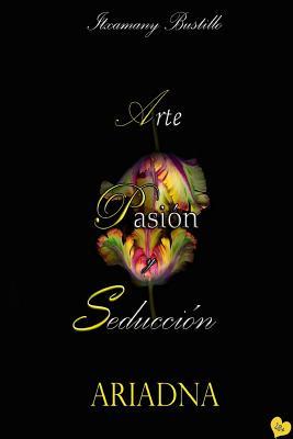 Ariadna (Arte, Pasión y Seducción (APS)) (Spanish Edition)