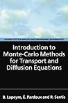 Introduction to Monte-Carlo Methods for Transport and Diffusion Equations (Oxford Texts in Applied and Engineering Mathematics) Introduction to Monte-Carlo Methods for Transport and Diffusion Equations (Oxford Texts in Applied and Engineering Mathematics)