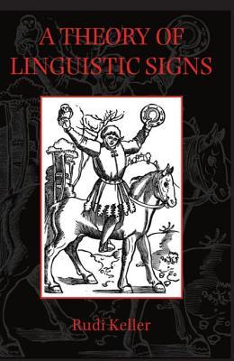 A Theory of Linguistic Signs (Paperback)