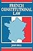 French Constitutional Law by John S. Bell
