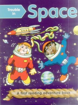 Trouble in Space (outsize): First Reading Books For 3-5 Year Olds (A First Reading Adventure Book)