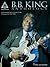 B B King - Anthology | Electric Guitar Songbook and Tab Sheet Music Book for Intermediate Players | Blues Guitar Recorded Style Study Collection for Practice Performance and Learning