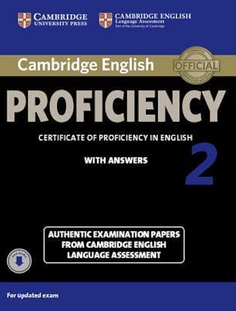 Cambridge English Proficiency 2 Student's Book with Answers with Audio: Authentic Examination Papers from Cambridge English Language Assessment (CPE Practice Tests)