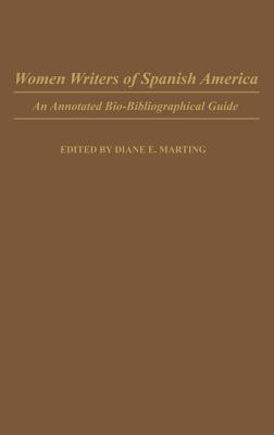 Women Writers of Spanish America: An Annotated Bio-Bibliographical Guide