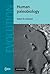 Human Paleobiology (Cambridge Studies in Biological and Evolutionary Anthropology, Series Number 26)