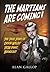 The Martians are Coming!: T...
