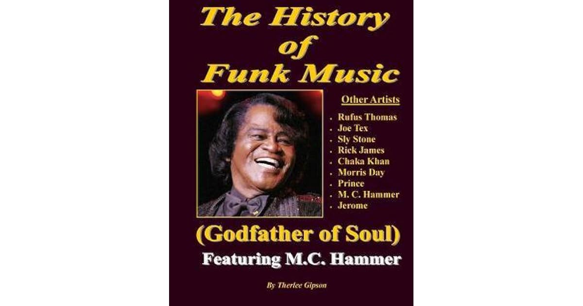 The History of Funk Music by Therlee Gipson