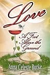 Love, A Foot Above the Ground by Anna Celeste Burke