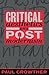 Critical Aesthetics and Postmodernism by Paul Crowther