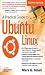 A Practical Guide to Ubuntu Linux