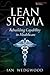 Lean SIGMA--Rebuilding Capability in Healthcare