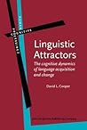 Linguistic Attractors: The Cognitive Dynamics of Language Acquisition and Change (Human Cognitive Processing)