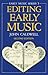 Editing Early Music (Early Music Series)
