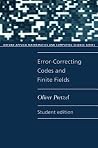 Error-Correcting Codes and Finite Fields. Student Edition (Oxford Applied Mathematics and Computing Science Series) Error-Correcting Codes and Finite Fields. Student Edition (Oxford Applied Mathematics and Computing Science Series)
