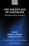 The Golden Age of Capitalism: Reinterpreting the Postwar Experience (WIDER Studies in Development Economics) The Golden Age of Capitalism: Reinterpreting the Postwar Experience (WIDER Studies in Development Economics)