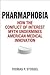 Pharmaphobia: How the Conflict of Interest Myth Undermines American Medical Innovation