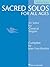 Sacred Solos for All Ages - Medium Voice: Medium Voice Compiled by Joan Frey Boytim