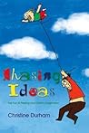 Chasing Ideas: The Fun of Freeing Your Child's Imagination