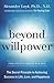 Beyond Willpower: The Secre...