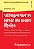 Selbstgesteuertes Lernen mit neuen Medien: Arbeitsverhalten und Argumentationsprozesse beim Lernen mit interaktiven und animierten Lösungsbeispielen ... Didaktik der Mathematik, 1) (German Edition)