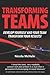 Transforming Teams: Develop Yourself and Your Team - Transform Your Results