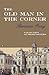 The Old Man In The Corner by Emmuska Orczy