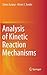 Analysis of Kinetic Reaction Mechanisms