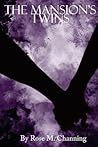The Mansion's Twins (At the Crossworlds) by Rose M. Channing